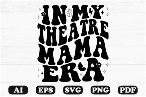 In My Theatre Mama Era Retro Wavy Svg Graphic By Hosneara 4767