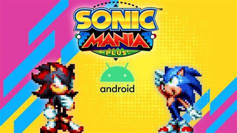 Playing Sonic Mania Plus On Android With Mods Youtube