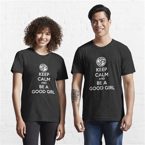 Keep Calm And Be A Good Girl Bdsm Kink Dom Sub T Shirt By