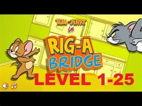 Tom And Jerry Rig A Bridge Level Full Games Videos Tom And Jerry