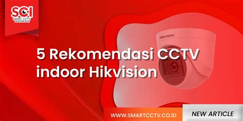 Rekomendasi Kamera Cctv Indoor Hikvision Cctv Grontalo