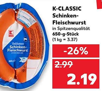 K Classic Schinken Fleischwurst Angebot Bei Kaufland