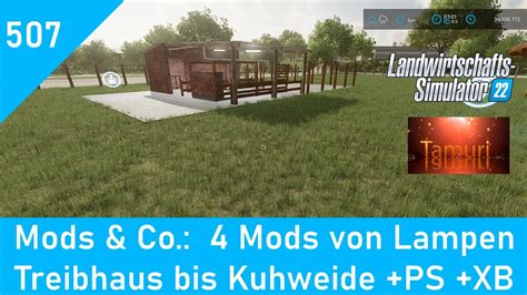 LS22 Mods Co 507 4 Mods von Lampen über Treibhaus bis Kuhweide PS