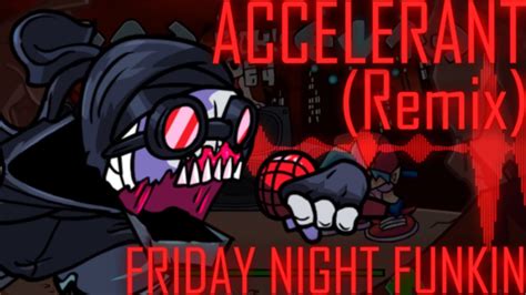 Accelerant Remix Cover Friday Night Funkin Youtube