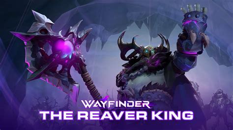 Wayfinder The Reaver King Update Teaser Youtube