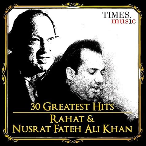 30 Greatest Hits Rahat And Nusrat Fateh Ali Khan De Rahat Fateh Ali Khan And Nusrat Fateh Ali