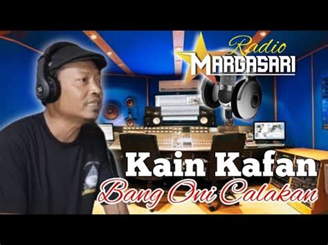 Kain Kafan Subro Al Farizi Cover Oni Calakan Kalisalak Margasari Youtube