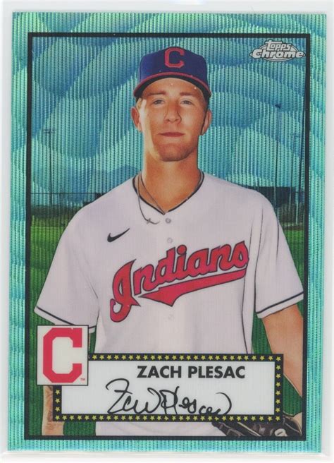 ZACH PLESAC 2021 TOPPS CHROME PLATINUM ANNIVERSARY AQUA WAVE 256 EBay