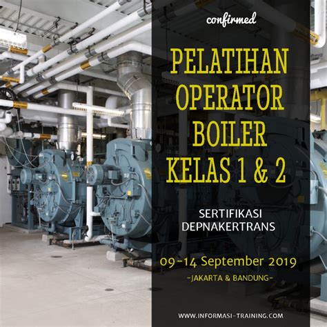 Pelatihan Sertifikasi Operator Boiler Kelas Informasi Training