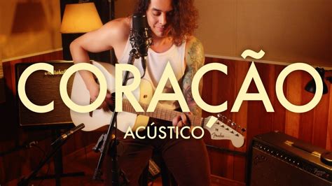 Leandro Ferraz Cora O Ac Stico Sessions Youtube