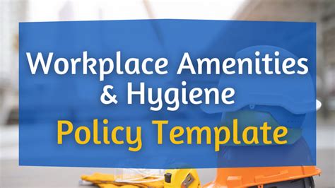 Workplace Amenities And Hygiene Policy Template Work Safety Qld