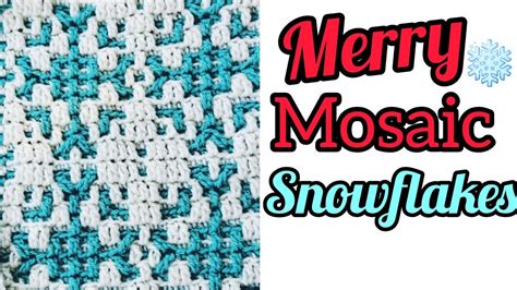 Merry Mosaic Snowflakes Mosaic Crochet Tutorial MULTIPLE Of 14 4 Flat