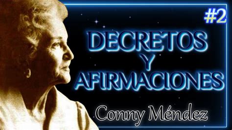 Los DECRETOS y AFIRMACIONES más PODEROSOS de Conny Méndez PARTE 2