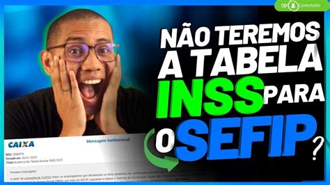 FIM DA TABELA AUXILIAR INSS 2023 SEFIP GFIP YouTube