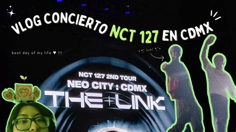 Vlog Mi Primer Concierto Nct Cdmx Youtube