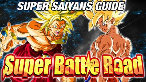 SUPER SAIYANS SUPER BATTLE ROAD TEAM BUILD GUIDE DBZ Dokkan Battle