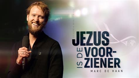 Nehemia Ministries Livestream Jezus Is De Voorziener Marc De Haan