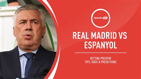 Real Madrid Vs Espanyol Prediction Betting Tips Odds Preview La Liga