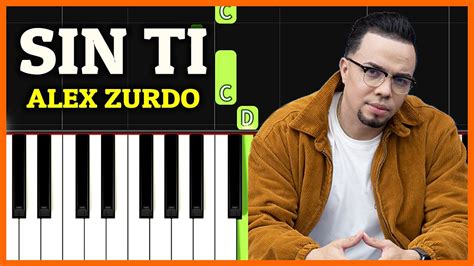 Sin Ti Alex Zurdo Piano Tutorial Fácil Acordes Y Partitura Completa