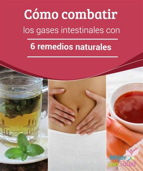 Combate Los Gases Intestinales Con Estos 7 Remedios De Origen Natural