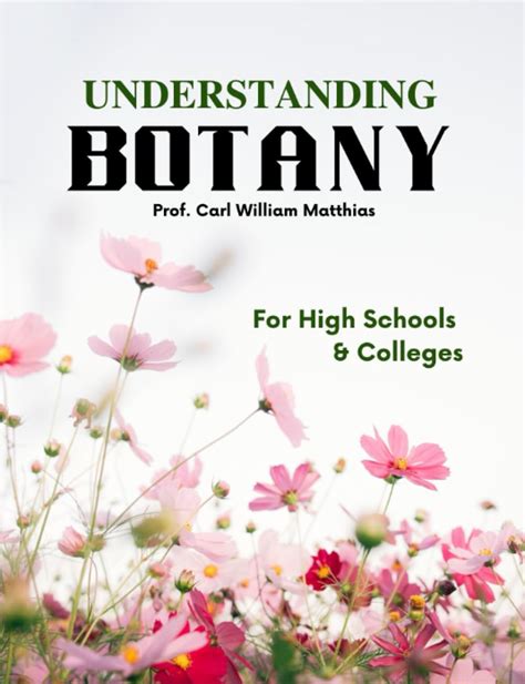 Understanding Botany For High Schools And Colleges By Professor Carl