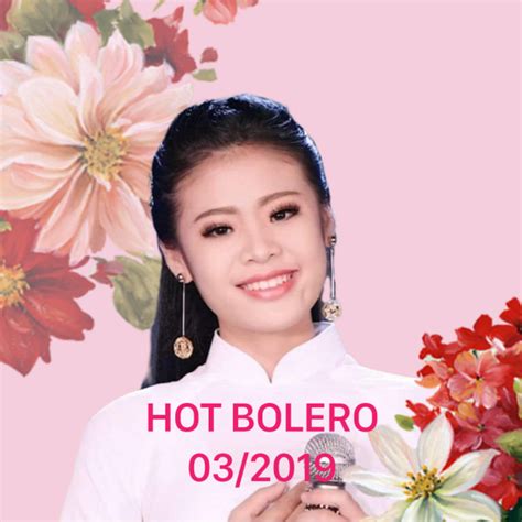 Nhạc Hot Trữ Tình Bolero Tháng 03 2019 Various Artists Nhac vn
