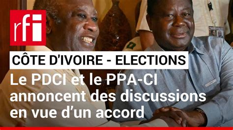 Côte dIvoire le PDCI et le PPA CI discutent en vue dun accord RFI