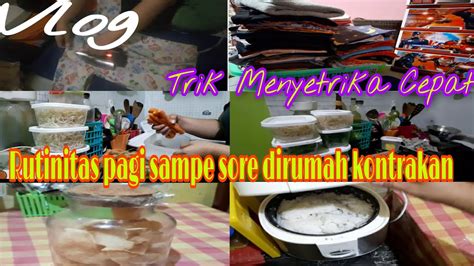 Trik Menyetrika Cepat Rutinitas Ibu Rumah Tangga Dari Pagi Sampe