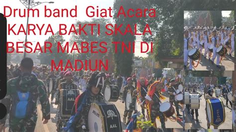 Drum Band Giat Acara KARYA BAKTI SKALA BESAR MABES TNI Di Madiun