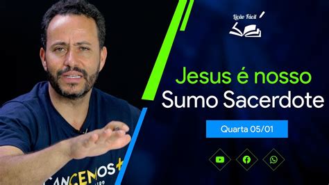 Jesus é nosso Sumo Sacerdote quarta YouTube