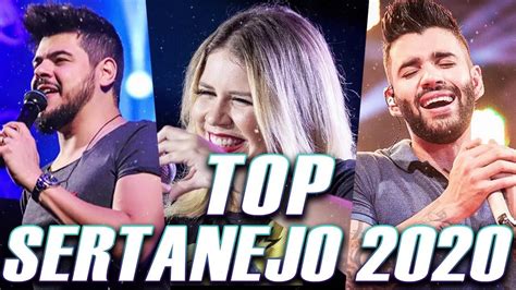 SERTANEJO 2020 As Melhores Musicas Sertanejas 2020 Top Sertanejo