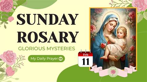 TODAY HOLY ROSARY GLORIOUS MYSTERIES ROSARY SUNDAYFEBRUARY 11 2024