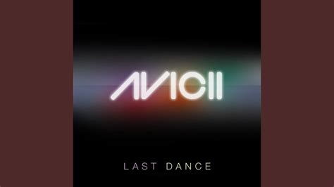 Last Dance Avicii Instrumental Radio Edit Youtube Music