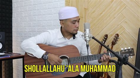 Shollallahu Ala Muhammad Versi Akustik YouTube