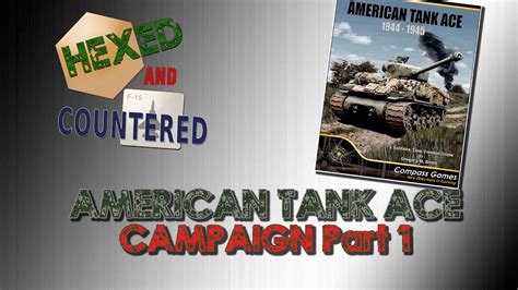 American Tank Ace 1944 1945 Campaign Part 1 YouTube