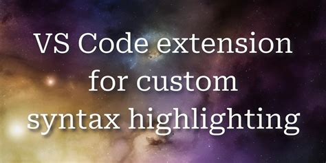 Create Custom Syntax Highlighting In Vs Code Programming Language Hot Sex Picture