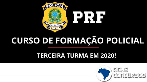 Concurso Prf Sai Convoca O Da Turma Para Ingresso No Curso De Forma O