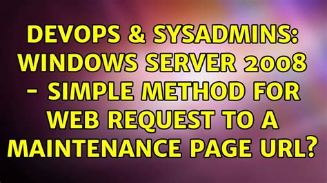 Devops Sysadmins Windows Server Simple Method For Web Request