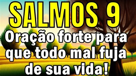 🔴 Salmo 9 OraÇÃo Forte E Poderosa Para O Mal Fuja Da Sua Vida OraÇÃo