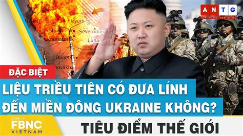 Liệu Triều Tiên có đưa lính đến miền đông Ukraine không Tiêu điểm