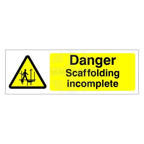 Danger Scaffolding Incomplete Sign UK Safety Store