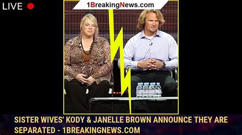 Sister Wives Kody And Janelle Brown Announce They Are Separated