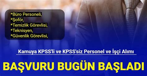 Başvuru bugün başladı Kamuya KPSS li ve KPSS siz güvenlik temizlik