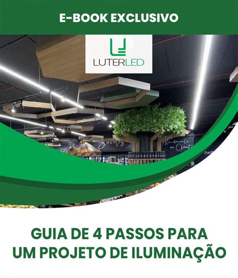 Projeto Luminot Cnico O Que E Seus Benef Cios Luter Led