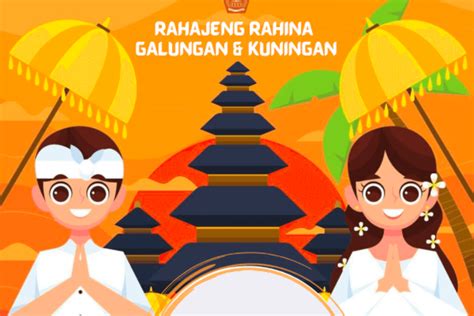 Ucapan Hari Raya Galungan Dan Kuningan Penuh Harapan Dalam