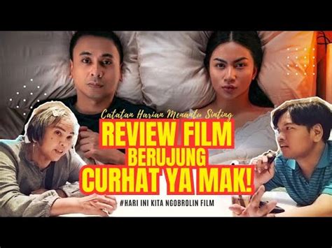 Review Film Berujung Curhat Ya Mak Catatan Harian Menantu Sinting