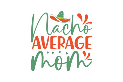 Nacho Average Mom Svg Graphic By Design Hub4323 · Creative Fabrica