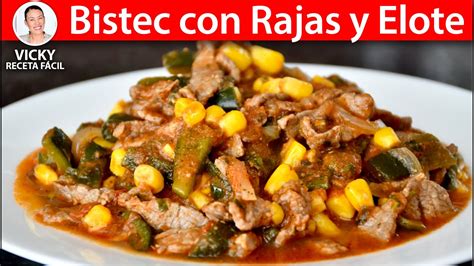 BISTEC CON RAJAS Y ELOTE Vicky Receta Facil YouTube