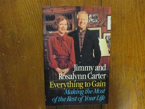 JIMMY CARTER/ROSALYNN CARTER Signed Book(EVERYTHING TO GAIN-1987 1st ...