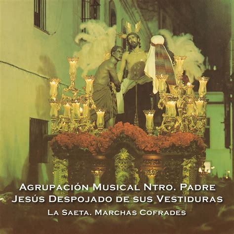 La Oraci N Del Huerto Agrupacion Musical Ntro Padre Jesus Despojado